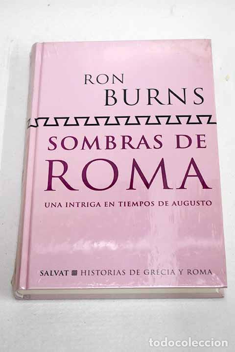 Libros: Sombras de Roma: Burns, Ron.- Burns, Ron