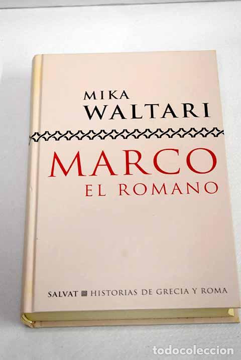 Libros: Marco, el romano: Waltari, Mika.- Waltari, Mika
