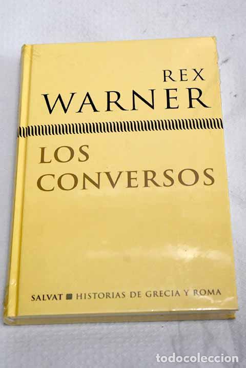 Libros: Los conversos: Warner, Rex.- Warner, Rex