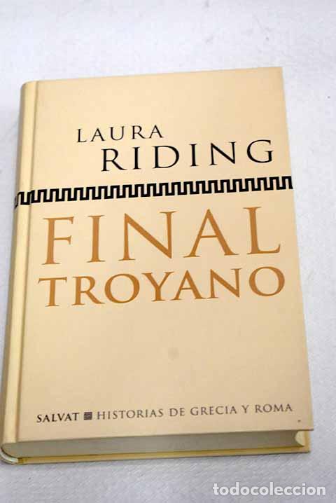 Libros: Final troyano: Riding, Laura.- Riding, Laura