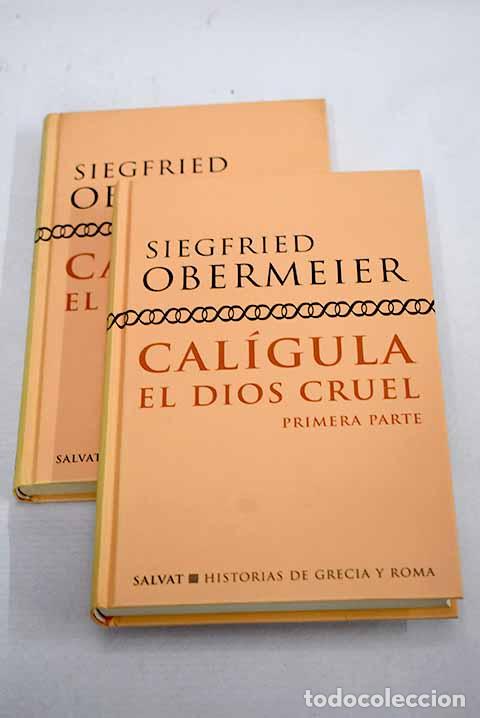 Libros: Cal&iacute;gula: el dios cruel.- Obermeier, Siegfried