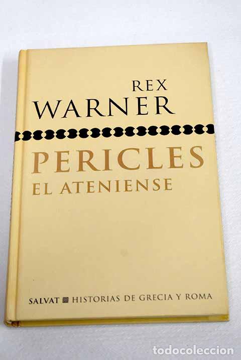 Libros: Pericles, el ateniense.- Warner, Rex
