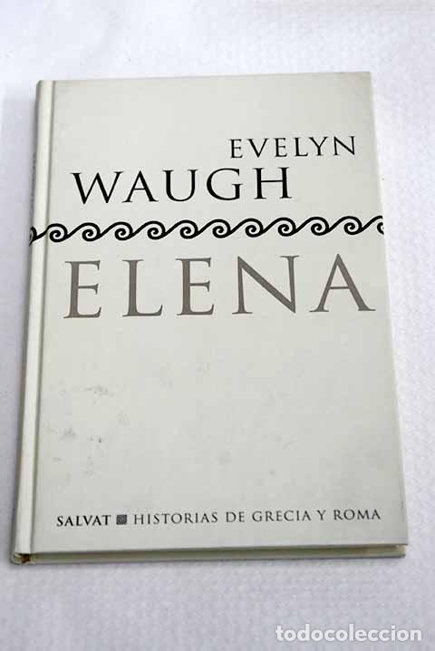 Libros: Elena: Waugh, Evelyn.- Waugh, Evelyn