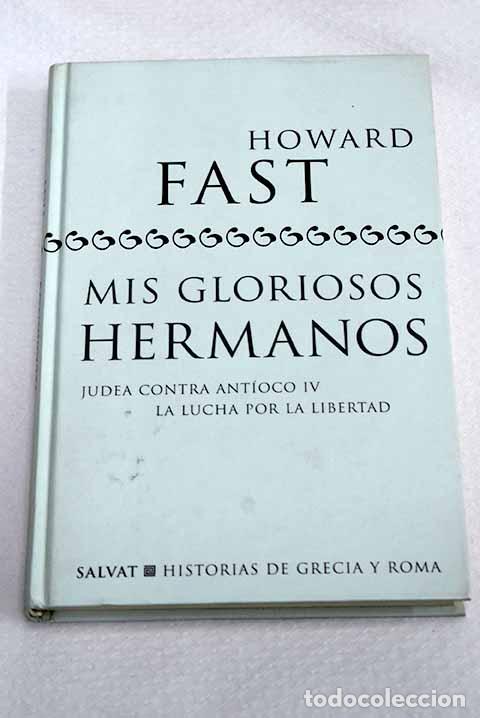Libros: Mis gloriosos hermanos.- Fast, Howard