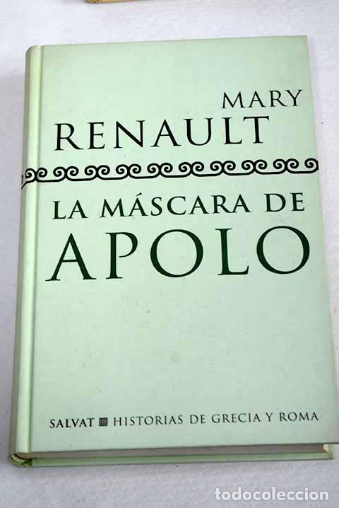 Libros: La m&aacute;scara de Apolo: Renault, Mary.- Renault, Mary