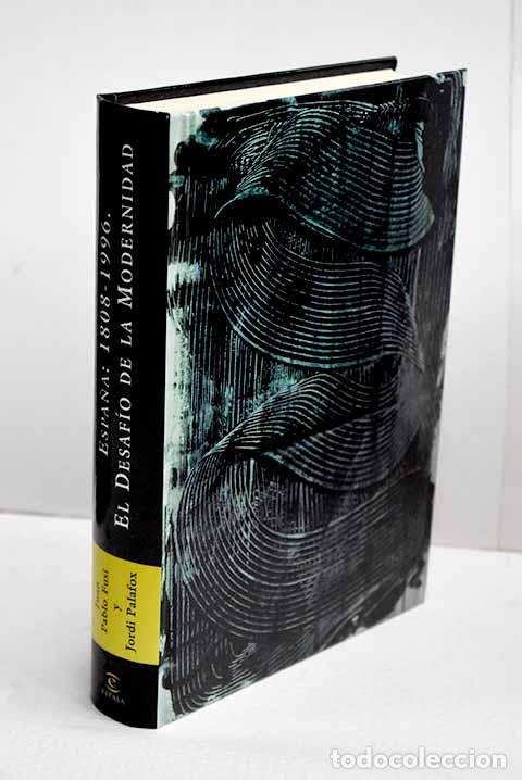 Libri di seconda mano: Espa&ntilde;a: 1808-1996: el desaf&iacute;o de la modernidad.- Fusi, Juan Pablo