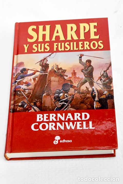 Libri di seconda mano: Sharpe y sus fusileros.- Cornwell, Bernard