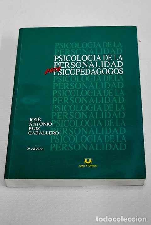 Libri di seconda mano: Psicolog&iacute;a de la personalidad para psicopedagogos.- Ruiz Caballero, Jos&eacute; Antonio