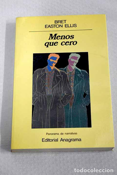 Livres: Menos que cero: Ellis, Bret Easton.- Ellis, Bret Easton