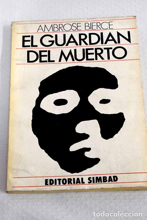 Livres: El guardian del muerto.- Bierce, Ambrose