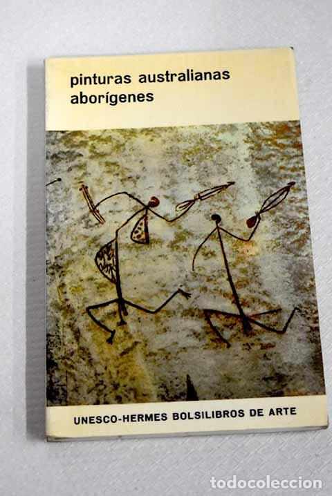 Livres: Pinturas australianas abor&iacute;genes.- Mountford, Charles P.