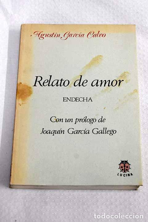 Livres: Relato de amor: endecha.- Garc&iacute;a Calvo, Agust&iacute;n