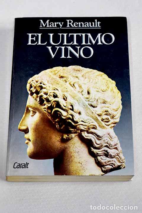 Libros: El &uacute;ltimo vino: Renault, Mary.- Renault, Mary