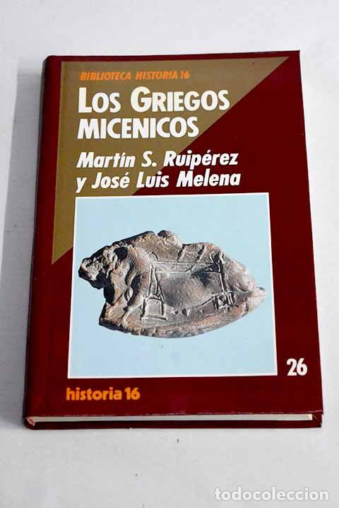 Libros: Los griegos mic&eacute;nicos.- Ruip&eacute;rez, Mart&iacute;n S.