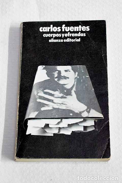 Libros: Cuerpos y ofrendas: antolog&iacute;a.- Fuentes, Carlos