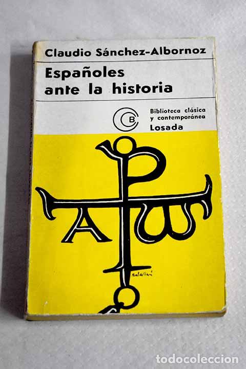 Libros: Espa&ntilde;oles ante la historia.- S&aacute;nchez-Albornoz, Claudio