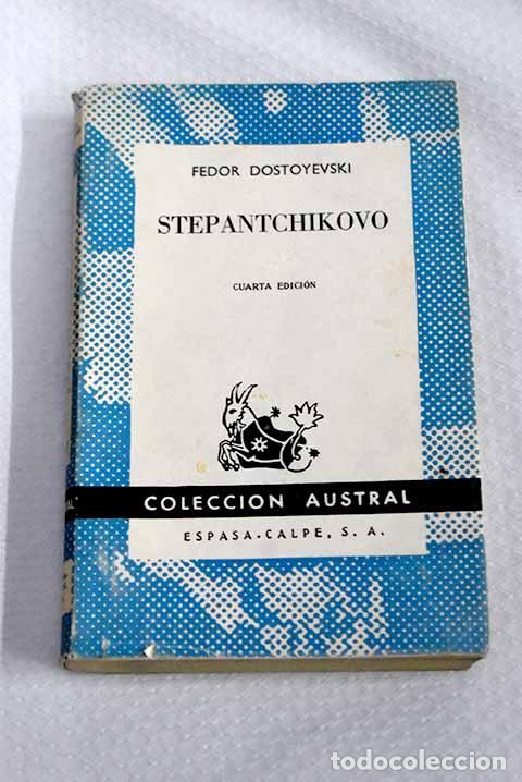Libros: Stepantchikovo: Dostoyevski, Fedor.- Dostoyevski, Fedor