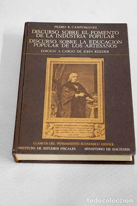 B&uuml;cher: Discurso sobre el fomento de la industria popular (1774) .- Rodr&iacute;guez Campomanes, Pedro