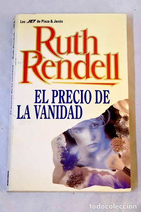 B&uuml;cher: El precio de la vanidad.- Rendell, Ruth