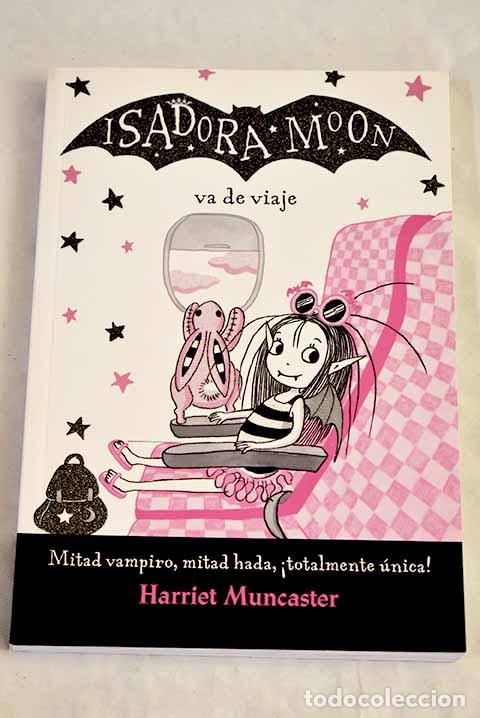 B&uuml;cher: Isadora Moon va de viaje.- Muncaster, Harriet
