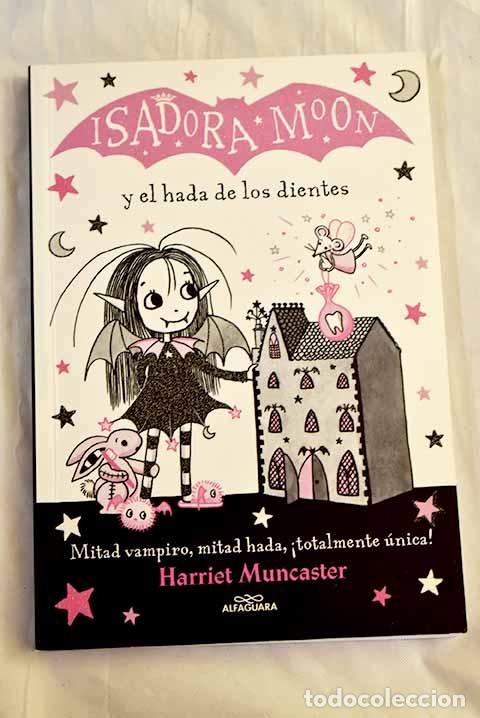 B&uuml;cher: Isadora Moon y el hada de los dientes (Isadora Moon 10).- Muncaster, Harriet