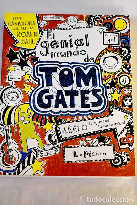 B&uuml;cher: El genial mundo de Tom Gates.- Pichon, Liz