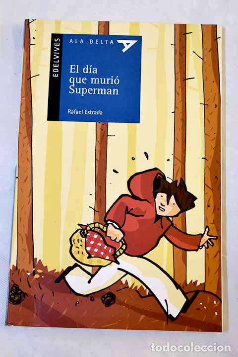 Libros: El d&iacute;a que muri&oacute; Superman.- Estrada, Rafael