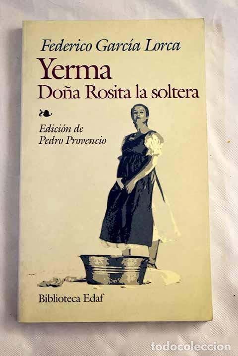 Libros: Yerma: Do&ntilde;a Rosita la soltera o El lenguaje de las flores.- Garc&iacute;a Lorca, Federico
