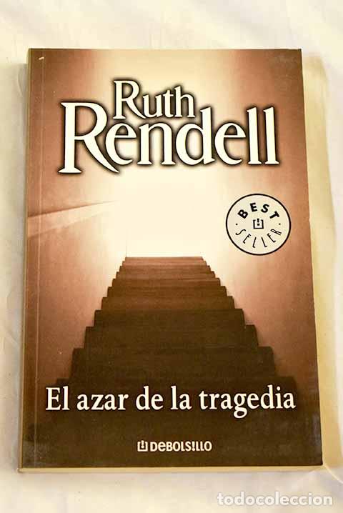 B&uuml;cher: El azar de la tragedia.- Rendell, Ruth