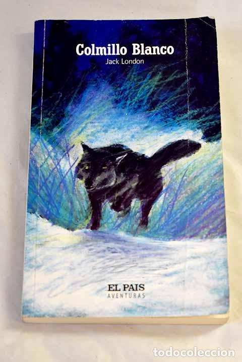 books: Colmillo Blanco: London, Jack.- London, Jack