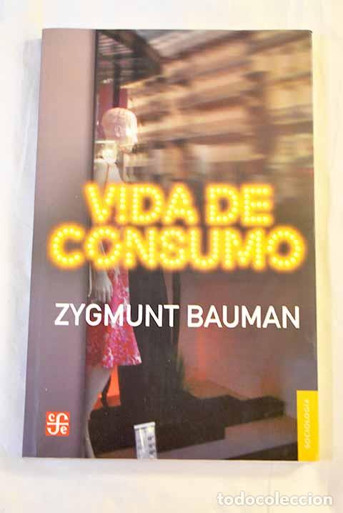 B&uuml;cher: Vida de consumo: Bauman, Zygmunt.- Bauman, Zygmunt