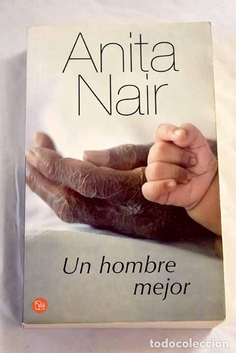 Libros: Un hombre mejor: Nair, Anita.- Nair, Anita
