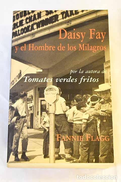 Libros: Daisy Fay y el hombre de los milagros.- Flagg, Fannie