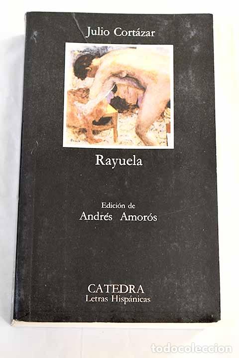Libros: Rayuela: Cort&aacute;zar, Julio.- Cort&aacute;zar, Julio