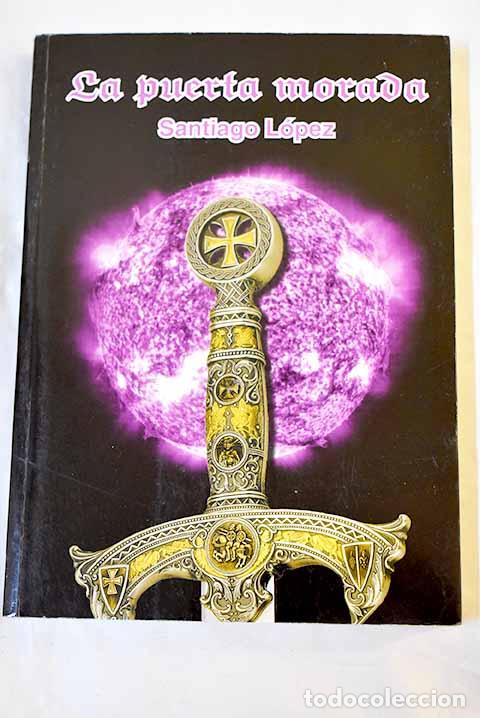 Libros: La puerta morada: L&oacute;pez Hern&aacute;ndez, Santiago.- L&oacute;pez Hern&aacute;ndez, Santiago