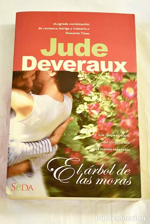 Libros: El &aacute;rbol de las moras.- Deveraux, Jude