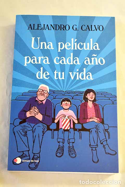 books: Una pel&iacute;cula para cada a&ntilde;o de tu vida.- G. Calvo, Alejandro