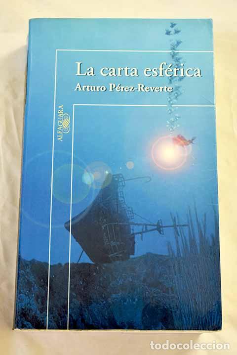 books: La carta esf&eacute;rica: P&eacute;rez-Reverte, Arturo.- P&eacute;rez-Reverte, Arturo