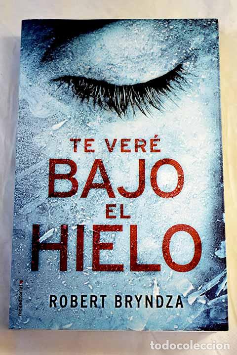 books: Te ver&eacute; bajo el hielo.- Bryndza, Robert