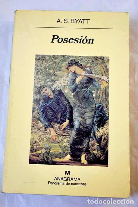 books: Posesi&oacute;n: romance: Byatt, A. S..- Byatt, A. S.