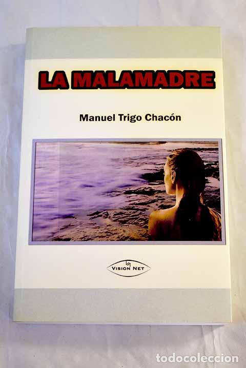 books: La malamadre: Trigo Chac&oacute;n, Manuel.- Trigo Chac&oacute;n, Manuel