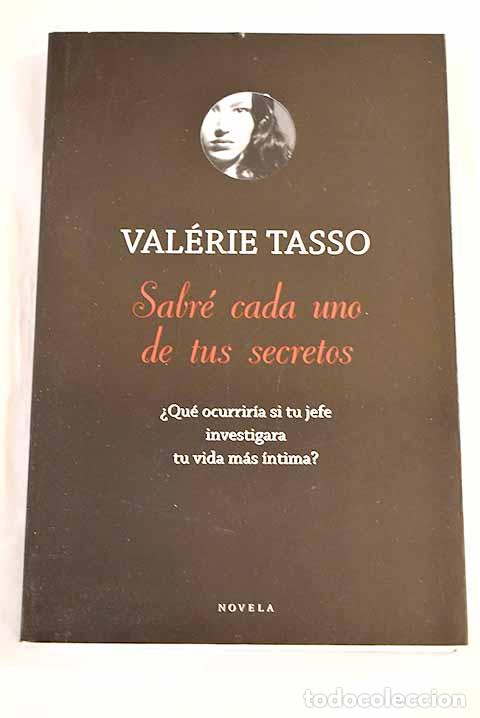 books: Sabr&eacute; cada uno de tus secretos.- Tasso, Val&eacute;rie