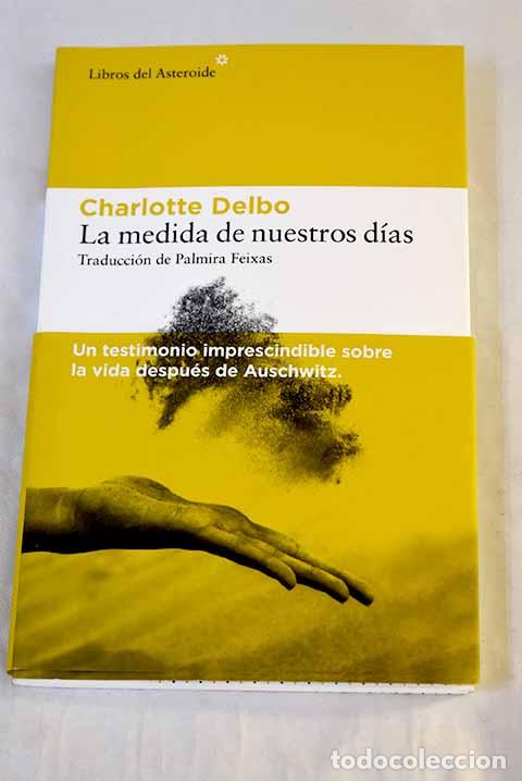 books: La medida de nuestros d&iacute;as.- Delbo, Charlotte