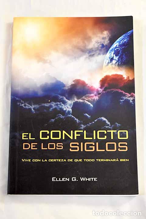 Libri di seconda mano: El conflicto de los siglos.- White, Ellen Gould Harmon