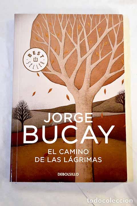 B&uuml;cher: El camino de las l&aacute;grimas.- Bucay, Jorge