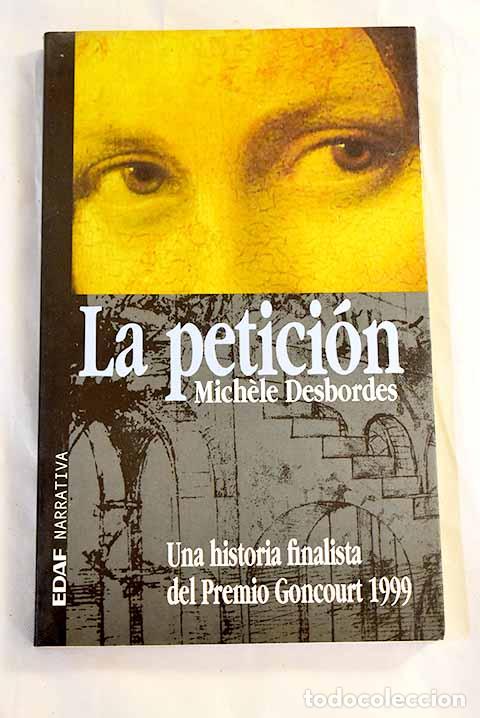 B&uuml;cher: La petici&oacute;n: una historia.- Desbordes, Michele