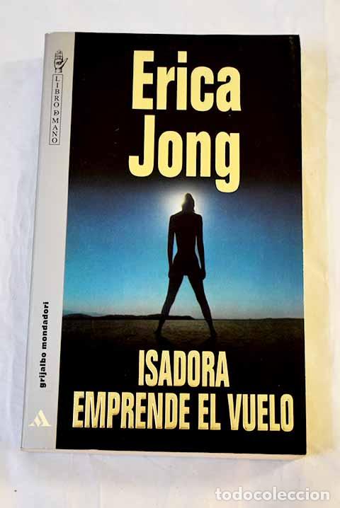 B&uuml;cher: Isadora emprende el vuelo.- Jong, Erica