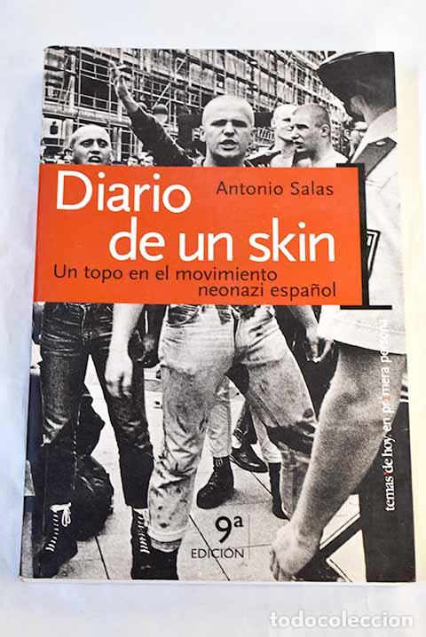 Livres: Diario de un skin: un topo en el movimiento neonazi espa&ntilde;ol.- Salas, Antonio