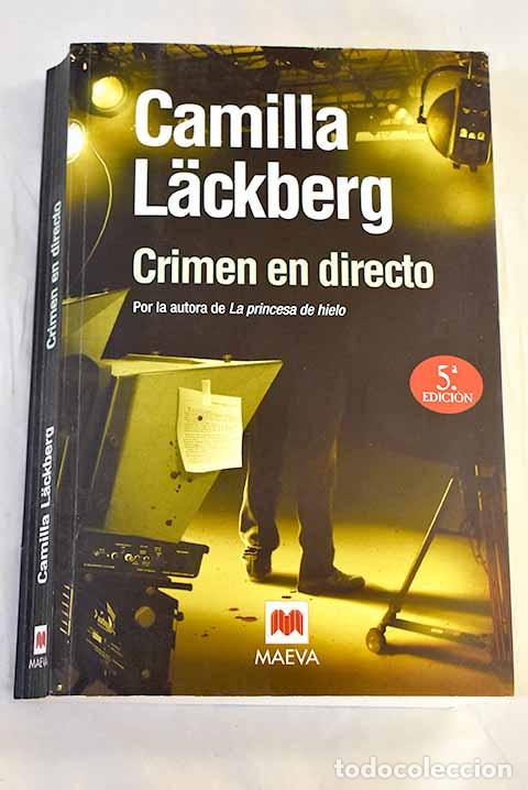 B&uuml;cher: Crimen en directo: Lackberg, Camilla.- Lackberg, Camilla