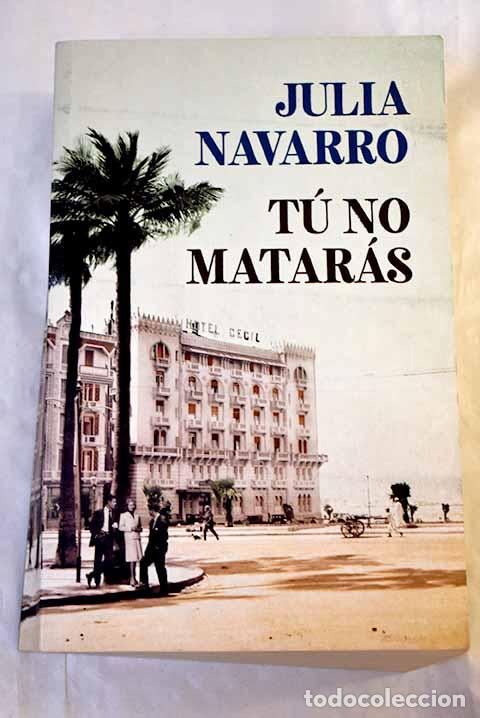 B&uuml;cher: T&uacute; no matar&aacute;s: Navarro, Julia.- Navarro, Julia